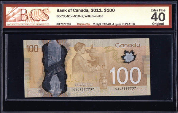 2011 Bank of Canada $100 Radar & Repeater "7377737" BCS EF40 Original (BC-73c - N1 - N10)